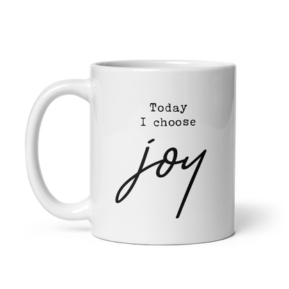 Today I Choose I Joy Mug